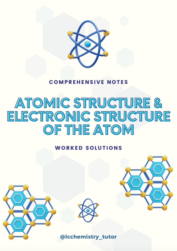 Atomic Structure and Electronic Structure of the Atom